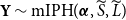 bold upper Y tilde mIPH left parenthesis bold italic alpha comma upper S overtilde comma upper L overtilde right parenthesis