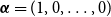 bold italic alpha equals left parenthesis 1 comma 0 comma ellipsis comma 0 right parenthesis
