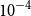 10 Superscript negative 4