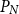 upper P Subscript upper N