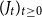 left parenthesis upper J Subscript t Baseline right parenthesis Subscript t greater than or equals 0