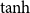 hyperbolic tangent