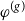 phi Superscript left parenthesis g right parenthesis