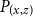 upper P Subscript left parenthesis x comma z right parenthesis