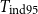 upper T Subscript ind 95