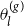 theta Subscript l Superscript left parenthesis g right parenthesis