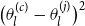 left parenthesis theta Subscript l Superscript left parenthesis c right parenthesis Baseline minus theta Subscript l Superscript left parenthesis j right parenthesis Baseline right parenthesis squared