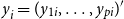 y Subscript i Baseline equals left parenthesis y Subscript 1 i Baseline comma ellipsis comma y Subscript p i Baseline right parenthesis prime