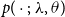 p left parenthesis dot semicolon lamda comma theta right parenthesis