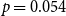 p equals 0.054