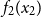 f 2 left parenthesis x 2 right parenthesis
