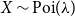upper X tilde Poi left parenthesis lamda right parenthesis
