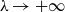 lamda right arrow plus normal infinity