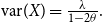 var left parenthesis upper X right parenthesis equals StartFraction lamda Over 1 minus 2 theta EndFraction period