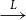 long right arrow Overscript upper L Endscripts