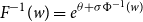upper F Superscript negative 1 Baseline left parenthesis w right parenthesis equals e Superscript theta plus sigma normal upper Phi Super Superscript negative 1 Superscript left parenthesis w right parenthesis
