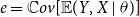 e equals double struck upper C o v left bracket double struck upper E left parenthesis upper Y comma upper X vertical bar theta right parenthesis right bracket