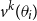 v Superscript k Baseline left parenthesis theta Subscript i Baseline right parenthesis