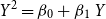 upper Y squared equals beta 0 plus beta 1 upper Y