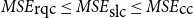 upper M upper S upper E Subscript rqc Baseline less than or equals upper M upper S upper E Subscript slc Baseline less than or equals upper M upper S upper E Subscript cc
