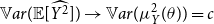 double struck upper V a r left parenthesis double struck upper E left bracket ModifyingAbove upper Y squared With caret right bracket right parenthesis right arrow double struck upper V a r left parenthesis mu Subscript upper Y Superscript 2 Baseline left parenthesis theta right parenthesis right parenthesis equals c