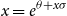 x equals e Superscript theta plus x sigma