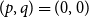 left parenthesis p comma q right parenthesis equals left parenthesis 0 comma 0 right parenthesis