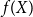 f left parenthesis upper X right parenthesis