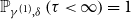 double struck upper P Subscript gamma Sub Superscript left parenthesis 1 right parenthesis Subscript comma delta Baseline left parenthesis tau less than normal infinity right parenthesis equals 1