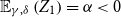 double struck upper E Subscript gamma comma delta Baseline left parenthesis upper Z 1 right parenthesis equals alpha less than 0