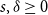 s comma delta greater than or equals 0