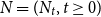 upper N equals left parenthesis upper N Subscript t Baseline comma t greater than or equals 0 right parenthesis