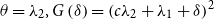 theta equals lamda 2 comma upper G left parenthesis delta right parenthesis equals left parenthesis c lamda 2 plus lamda 1 plus delta right parenthesis squared