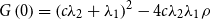 upper G left parenthesis 0 right parenthesis equals left parenthesis c lamda 2 plus lamda 1 right parenthesis squared minus 4 c lamda 2 lamda 1 rho