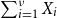 sigma summation Underscript i equals 1 Overscript nu Endscripts upper X Subscript i