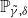 double struck upper P Subscript gamma overtilde comma delta