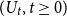 left parenthesis upper U Subscript t Baseline comma t greater than or equals 0 right parenthesis