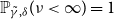 double struck upper P Subscript gamma overtilde comma delta Baseline left parenthesis nu less than normal infinity right parenthesis equals 1