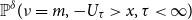 double struck upper P Superscript delta Baseline left parenthesis nu equals m comma minus upper U Subscript tau Baseline greater than x comma tau less than normal infinity right parenthesis