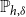 double struck upper P Subscript h comma delta