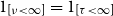 1 Subscript left bracket nu less than normal infinity right bracket Baseline equals 1 Subscript left bracket tau less than normal infinity right bracket