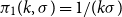 pi 1 left parenthesis k comma sigma right parenthesis equals 1 divided by left parenthesis k sigma right parenthesis