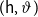 left parenthesis sans serif h comma theta right parenthesis