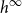 h Superscript normal infinity