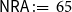 sans serif upper N sans serif upper R sans serif upper A colon equals 65