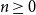 n greater than or equals 0