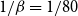 1 divided by beta equals 1 divided by 80
