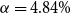 alpha equals 4.84 percent sign
