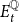 upper E Subscript t Superscript double struck upper Q