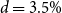 d equals 3.5 percent sign